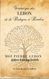 Johny Lebon - Généalogie des LEBON de la Bretagne à Bourbon - Moi Pierre Lebon , histoire d'une saga familiale.