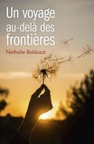 Nathalie Balduzzi - Un voyage au-delà des frontières.