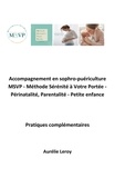 Aurélie Leroy - Accompagnement en sophro-puériculture MSVP - Méthode Sérénité à Votre Portée - Périnatalité, Parentalité, Petite enfance - Pratiques complémentaires.