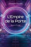 Christophe Foucault - L'Empire de la Porte.