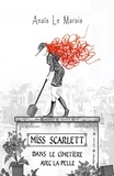 Anaïs Le Marais - Miss Scarlett dans le cimetière avec la pelle.
