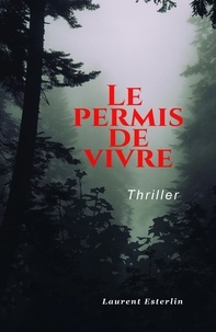 Laurent Esterlin - Le Permis de vivre.