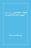 Souleymane CAMARA - L'Essentiel des compétences  du juge constitutionnel.