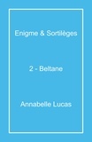 Annabelle Lucas - Enigme &amp; Sortilèges - 2 - Beltane.