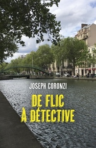 Joseph Coronzi - De Flic à Détective.