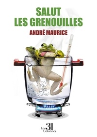 André Maurice - Salut les grenouilles.