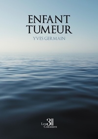 Yves Germain - Enfant tumeur.
