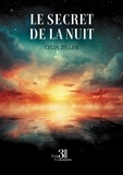 Célia Zeller - Le Secret de la Nuit.