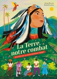 Louise Pluyaud et Elodie Flavenot - La Terre, notre combat - Rencontre avec six jeunes autochtones engagés.