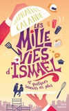 Raphaëlle Calande - Les mille vies d'Ismaël et quelques saveurs en plus.