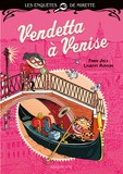 Fanny Joly et Laurent Audouin - Les enquêtes de Mirette  : Les enquêtes de Mirette - Vendetta à Venise - Edition Premiers Romans.