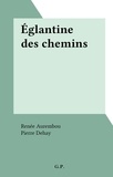 Renée Aurembou et Pierre Dehay - Églantine des chemins.
