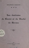 Maurice Mignon - Les destinées du comté et du duché de Nevers.