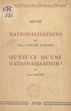 Louis Baudin et Edmond Giscard d'Estaing - Nationalisations. Qu'est-ce qu'une nationalisation ?.