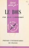 Jean Campredon et Paul Angoulvent - Le bois.