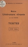 Louis Chaigne - Notre littérature vivante : textes, XVIIIe siècle.