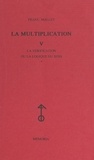Franc Mallet - La multiplication (5) - La vérification ou La logique du sens.