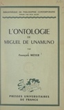 François Meyer et Félix Alcan - L'ontologie de Miguel de Unamuno.