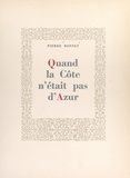 Pierre Bonnet et Emmanuel Guillot - Quand la Côte n'était pas d'Azur.