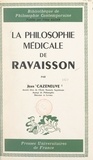 Jean Cazeneuve et Félix Alcan - La philosophie médicale de Ravaisson - Ravaisson et les médecins animistes et vitalistes.