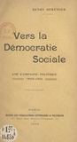 Henry Bérenger - Vers la démocratie sociale - Une campagne politique, 1909-1910.