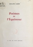 Roland Farré et Jean Lebrau - Poèmes de l'équinoxe.