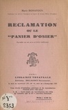 Marie Bonafous - Réclamation ou Le panier d'osier - Saynète en un acte et trois tableaux.