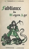 Henry Nicolas et Maurice Teissier - Fabliaux du Moyen Âge.