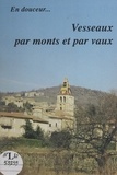Charles Volle et Pierre Ladet - Vesseaux par monts et par vaux - En douceur....