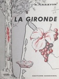 René Carayon et Gabriel Delaunay - La Gironde.