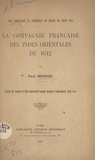 Paul Benoist - Une compagnie de commerce du règne de Louis XIII : la Compagnie française des Indes orientales de 1642.