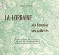 René Bour - La Lorraine : ses hommes, ses activités 2). La période contemporaine.