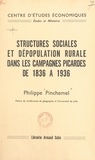 Philippe Pinchemel et  Centre d'Études Économiques - Structures sociales et dépopulation rurale dans les campagnes picardes de 1836 à 1936.