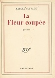 Marcel Sauvage et J. Carton - La fleur coupée.