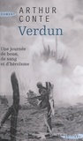 Arthur Conte et Gilles Hertzog - Verdun, 24 octobre 1916 - Une journée de boue, de sang et d'héroïsme.