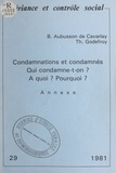 Bruno Aubusson de Cavarlay et Thierry Godefroy - Condamnations et condamnés - Qui condamne-t-on ? à quoi ? pourquoi ? Annexe.