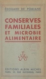 Édouard de Pomiane - Conserves familiales et microbie alimentaire.