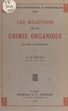 Christopher Kelk Ingold - Les réactions de la chimie organique - Quatre conférences.