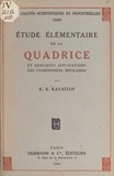 K. K. Kavafian - Étude élémentaire de la quadrice et quelques applications des coordonnées bipolaires.