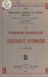 Louis Lapicque - Physiologie générale du système nerveux (11). L'isochronisme neuromusculaire et l'excitabilité rythmogène.