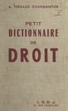 André Perraud-Charmantier - Petit dictionnaire de droit.