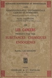 Antoine Lacassagne - Radiophysiologie expérimentale, cancer et hormones (7). Les cancers produits par des substances chimiques endogènes.