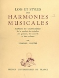 Edmond Costère - Lois et styles des harmonies musicales - Genèse et caractères de la totalité des échelles, des gammes, des accords et des rythmes.