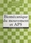 Jean-Pierre Blanchi et Raymond Thomas - Biomécanique du mouvement et APS.