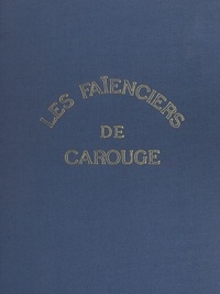 Jean-Marc Houriet et Marc-Otto Houriet - Les faïenciers de Carouge.