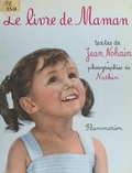 Jean Nohain et Marcel Natkin - Le livre de Maman.