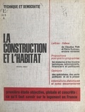  Technique et démocratie et  Collectif - La construction et l'habitat - Première étude objective, globale et concrète : ce qu'il faut savoir sur le logement en France.