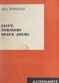 Marc Boronad - Salut, derniers beaux jours.