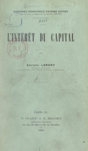 Adolphe Landry et Alfred Bonnet - L'intérêt du capital.