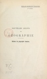 Henri Busson et Joseph Fèvre - Nouvelles leçons de géographie - Notions de géographie humaine.